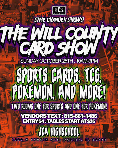 October 25th Will County Card Show - JCA High School Joliet